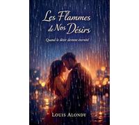 Les Flammes de Nos Désirs