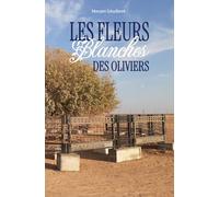 Les fleurs blanches des oliviers: Les trésors de l’islam, la culture et la langue arabe de la Jordanie