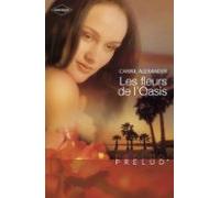 Les Fleurs De Loasis (harlequin Prélud) (ebook)