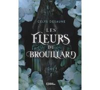 Les Fleurs du Brouillard - Tome I