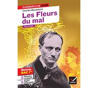 Les fleurs du mal. Classiques & Cie Lycee 2021-2022: Suivi du parcours "Alchimie poétique : la boue et l'or"