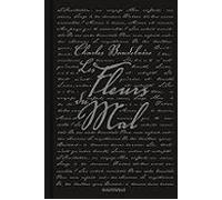 Les Fleurs Du Mal: Édition De 1861 Suivie Des Pièces Condamnées