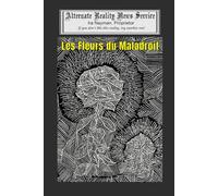 Les Fleurs du Maladroit (The Alternate Reality News Service)