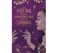 Les fleurs les plus dangereuses n'ont pas d'épines