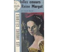 Les Folles Amours De La Reine Margot (ebook)