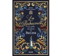Les folles inventions de Pauline: Tome 1 (LES ROCHECOURT, 1)