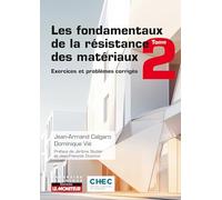 Les fondamentaux de la résistance des matériaux: Tome 2, Exercices et problèmes corrigés