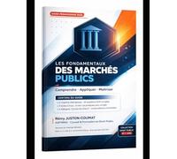 Les Fondamentaux des Marchés Publics: Edition spéciale SPM 2026