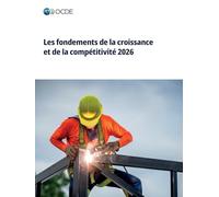 Les fondements de la croissance et de la compétitivité 2026