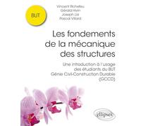 Les fondements de la mécanique des structures: Une introduction à l’usage des étudiants du BUT Génie Civil-Construction Durable (GCCD)