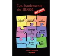 Les fondements du BDSM pour les novices: Guide d'initiation (L'ABC du BDSM)