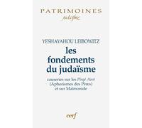 Les fondements du judaïsme: Causeries sur les Pirké Avot (Aphorismes des Pères) et sur Maïmonide