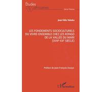 Les fondements socioculturels du vivre-ensemble chez les Kongo de la vallée du Niari (XVIIe-XXe siècle) (Études Africaines)