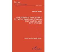 Les fondements socioculturels du vivre-ensemble chez les Kongo de la vallée du Niari (XVIIe-XXe siècle) (Études Africaines)
