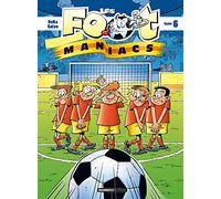 Les Foot maniacs - tome 6 (BAMBOO HUMOUR)