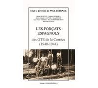 Les Forçats espagnols des GTE de la Corrèze (1940-1944)