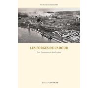 Les Forges de l'Adour: Des hommes et des luttes