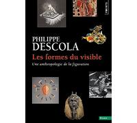 Les Formes du visible: Une anthropologie de la figuration (Points Essais)