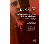 Les formes élémentaires de la vie religieuse: Le système totémique en Australie