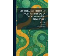les formes fetides et non fetides de la dilatation des bronches