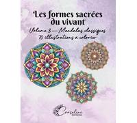 Les formes sacrées du vivant: Mandalas classiques