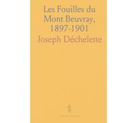 Les Fouilles du Mont Beuvray, 1897-1901: Rapport et Inventaire des Monnaies, Étude d'Archéologie Comparée