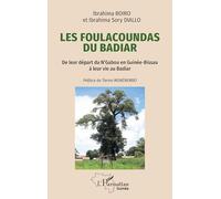Les Foulacoundas du Badiar: De leur départ du N’Gabou en Guinée-Bissau à leur vie au Badiar (Harmattan Guinée)