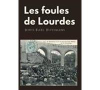 Les Foules De Lourdes (ebook)