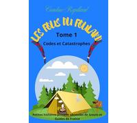 Les Fous du Foulard: Tome 1 : Codes et Catastrophes