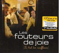 les fouteurs de joie - le bal des souffleurs