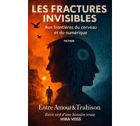 LES FRACTURES INVISIBLES: Entre Amour & Trahisons