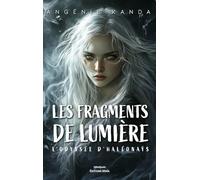 Les Fragments de lumière - L’Odyssée d’Haléonaÿs
