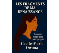 Les fragments de ma renaissance