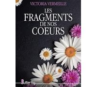 Les fragments de nos coeurs