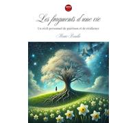 Les fragments d'une vie