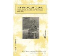 Les Français d'Asie: Écrits, témoignages, controverses (1909-1938) (Autrement Mêmes)
