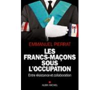 Les Francs-maçons Sous Loccupation (ebook)