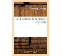 Les Frontières de la France (Éd.1866) (Histoire)
