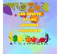 Les fruits et légumes magique