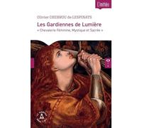 Les Gardiennes de Lumière: "Chevalerie féminine, mystique et sacrée"
