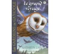Les Gardiens De Gahoole - Tome 2 Le Grand Voyage (ebook)