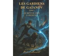 Les Gardiens de Gaïanov: Le Réveil des Gardiens - Édition couleur