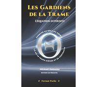 Les Gardiens de la Trame: L'équation interdite