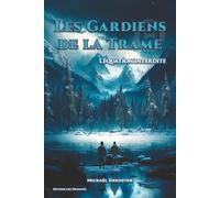 Les Gardiens de la Trame: L'équation interdite