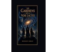 Les gardiens de la voie lactée