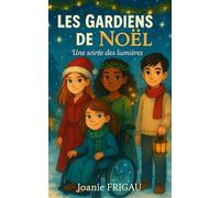 Les Gardiens de Noël: Être soi, oser ensemble. Un roman chaleureux, inclusif et lumineux. (Les Gardiens : courage, inclusion et bienveillance au collège !)