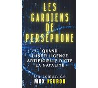 Les Gardiens de Perséphone: Quand l'Intelligence Artificielle dicte la Natalité