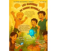 Les Gardiens du monde invisible: Ton ventre a une histoire : entre repas d'autrefois et secrets de santé du microbiote