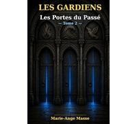 Les Gardiens et les portes du passé: Les portes du passé