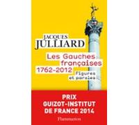 Les Gauches Françaises (1762-2012). Figures Et Paroles (ebook)